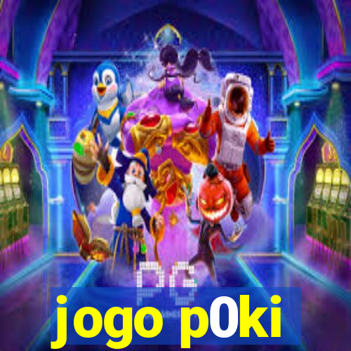 jogo p0ki